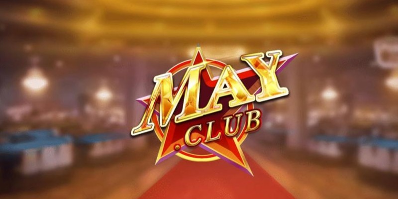 Giới thiệu nhà cái uy tín trực tuyến MAYCLUB